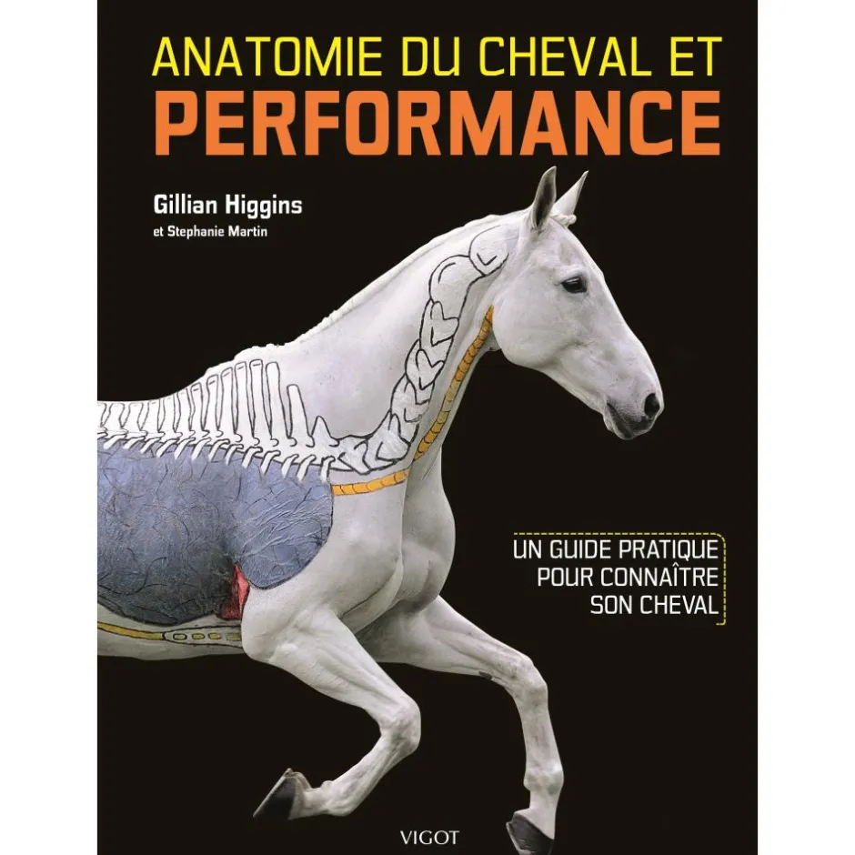 EDITION VIGOT LIVRE ANATOMIE DU CHEVAL ET PERFORMANCE