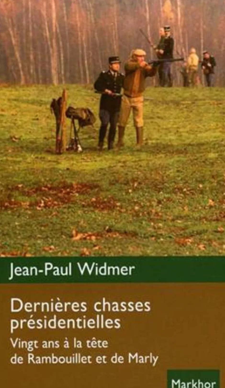 EDITION DE MONTBEL LIVRE DERNIÈRES CHASSES PRÉSIDENT