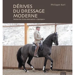 EDITION VIGOT LIVRE LES DERIVES DU DRESSAGE MODERNE