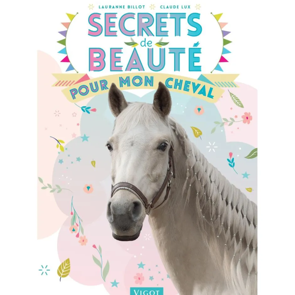 EDITION VIGOT LIVRE SECRETS BEAUTE POUR CHEVAL