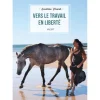 EDITION VIGOT LIVRE VERS LE TRAVAIL EN LIBERTE