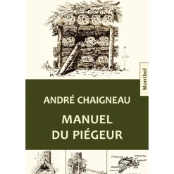 EDITION DE MONTBEL MANUEL DU PIÉGEUR