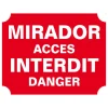 KROMA PANNEAU AKILUX MIRADOR ACCES INTERDIT
